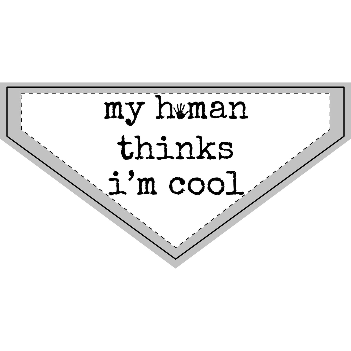 My Human Thinks I'm Cool - Boxer Dog Pet Bandana