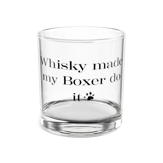 Whisky Made My Human Do It- Boxer Dog Rocks Glass
