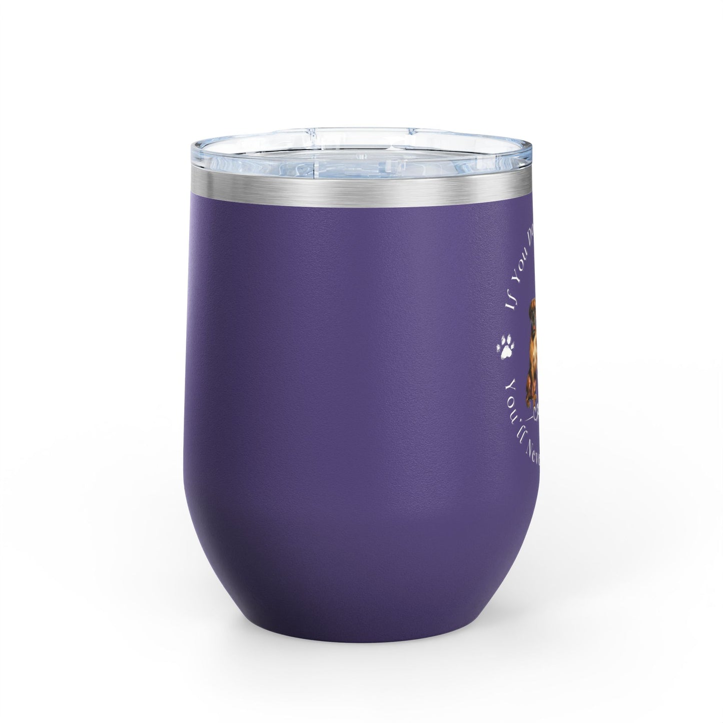 If You Don't Have One You'll Never Understand - Boxer Dog Wine Tumbler