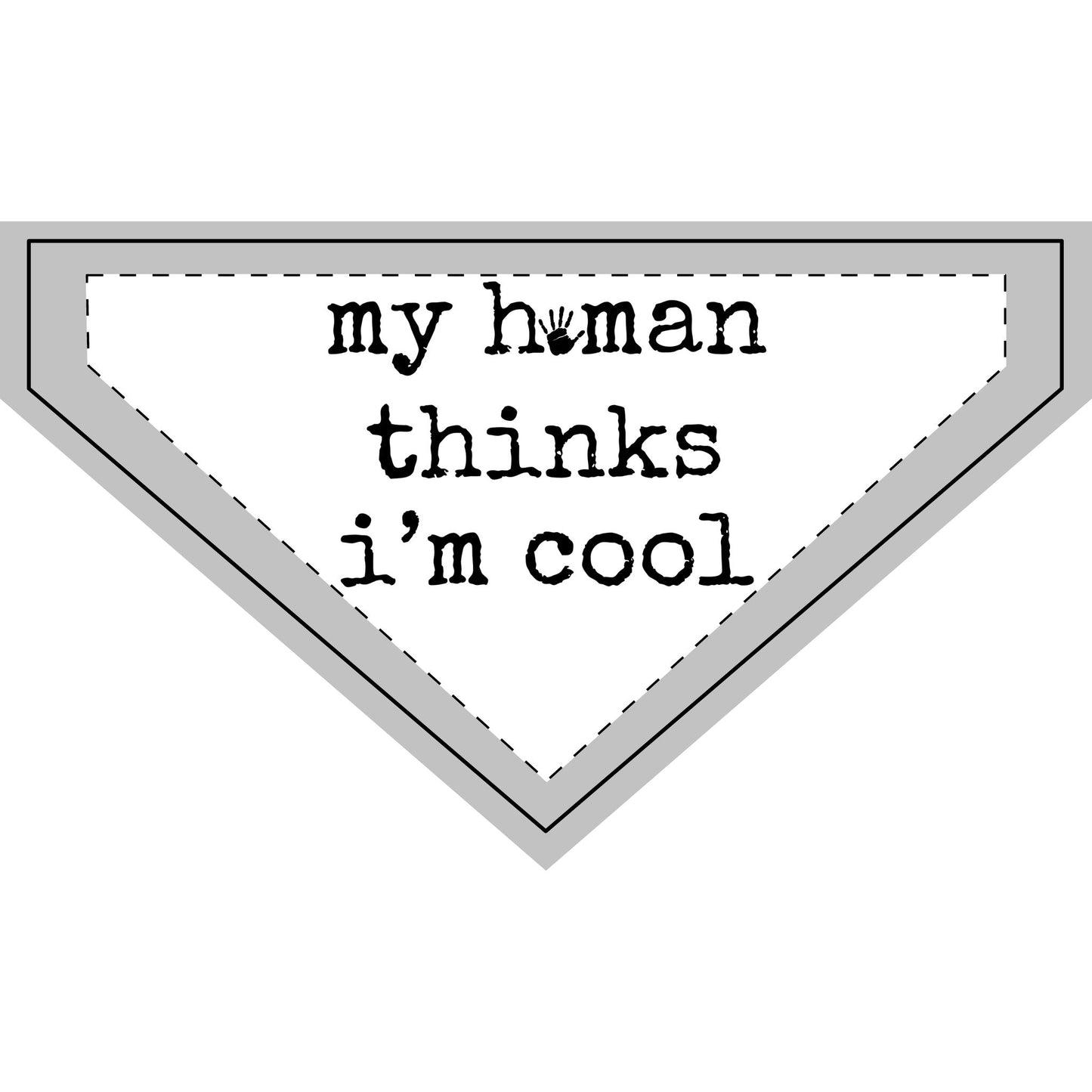 My Human Thinks I'm Cool - Boxer Dog Pet Bandana