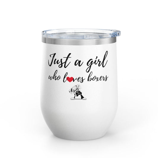 Just A Girl Who Loves Boxers - Boxer Dog Wine Tumbler