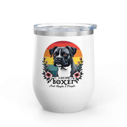 I Like My Boxer and Maybe 3 People (Pink Flower) - Boxer Dog Wine Tumbler