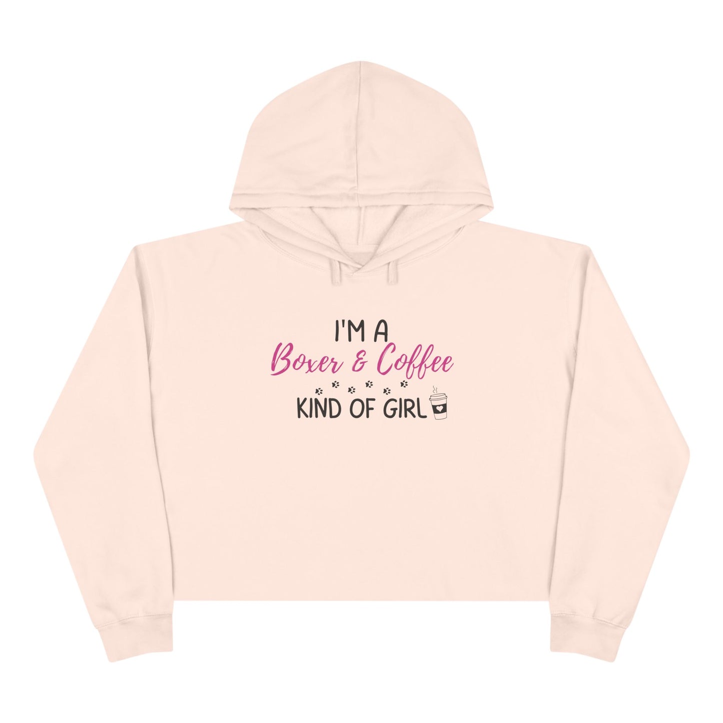 I'm A Boxer & Coffee Kind Of Girl – Boxer Dog Crop Hoodie