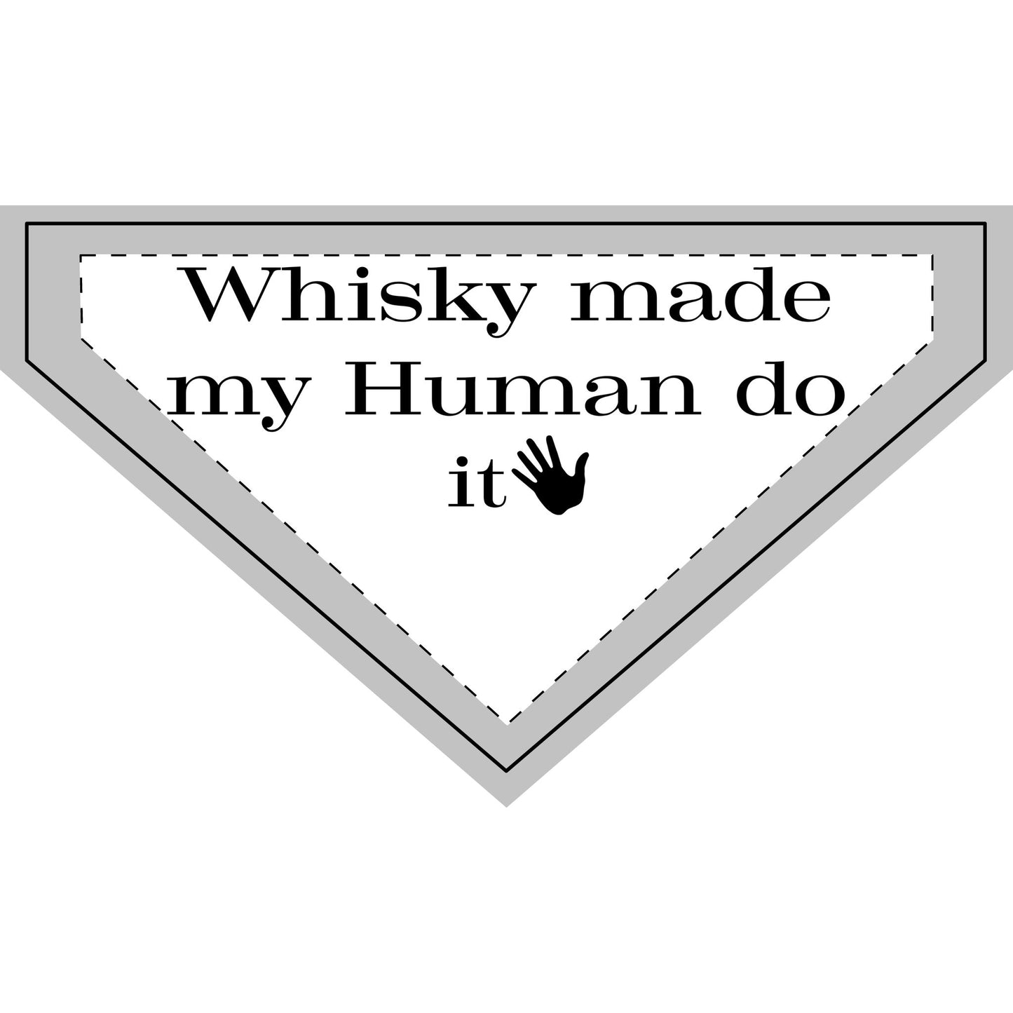 Whisky Made My Human Do It - Boxer Dog Pet Bandana