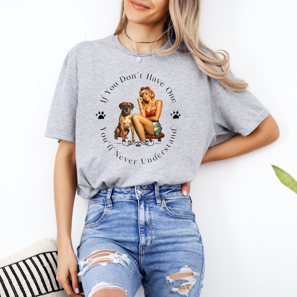 If You Don't Have One You'll Never Understand - Boxer Dog Classic T-Shirt