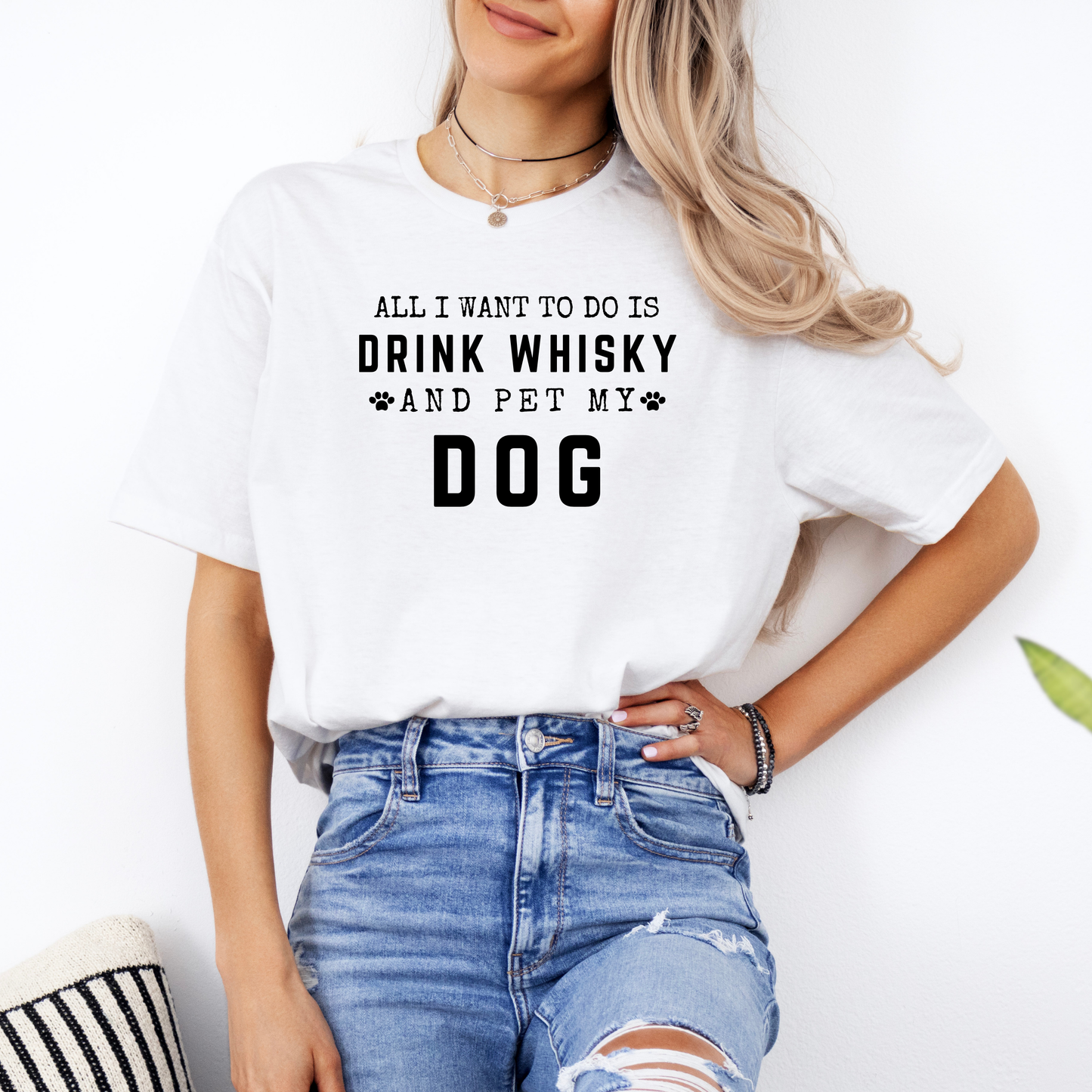 All I Want To Do Is Drink Whisky And Pet My Dog - Classic T-Shirt