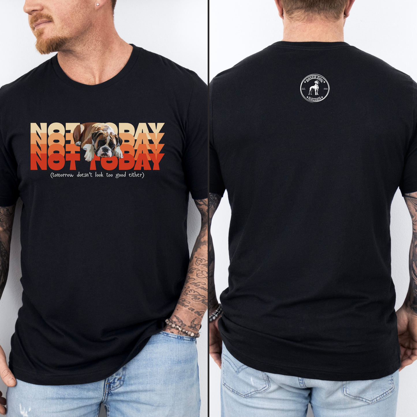 Not Today (and tomrrow doesn't look too good either)_Orange - Boxer Dog Classic T-Shirt