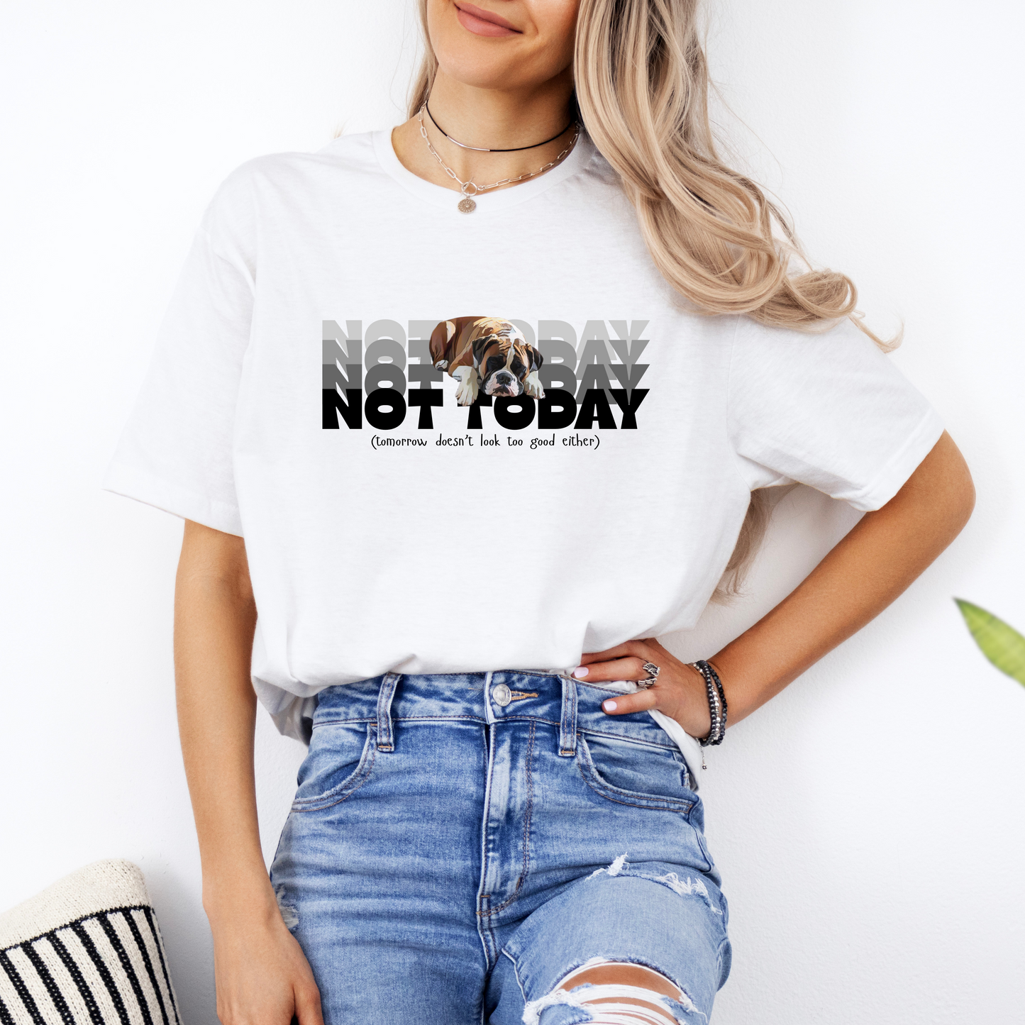 Not Today (and tomrrow doesn't look too good either)_Black - Boxer Dog Classic T-Shirt