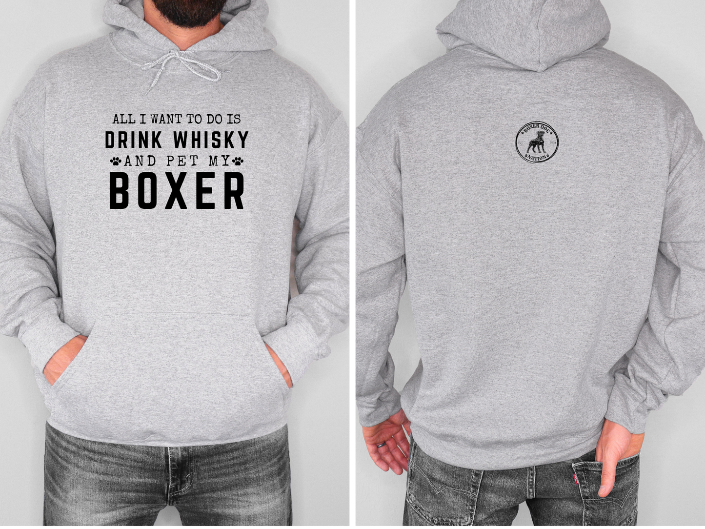 All I Want To Do Is Drink Whisky And Pet My Boxer Hoodie β Funny Boxer Dog Lover Gift, Boxer Nation Apparel, Cozy Dog Owner Sweatshirt