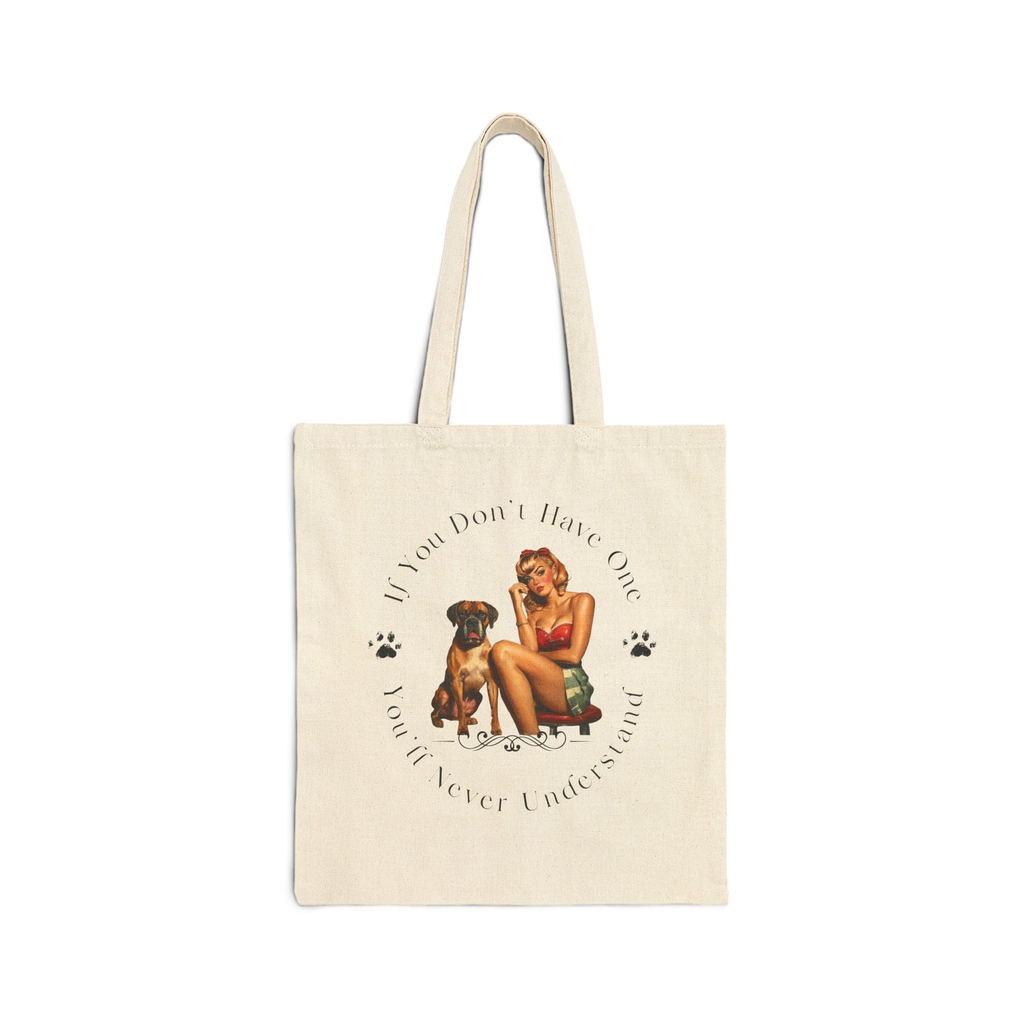 If You Don’t Have One You’ll Never Understand Tote Bag – Boxer Dog Nation Pin-Up Style, Dog Lover Gift, Retro Pet Mom Bag