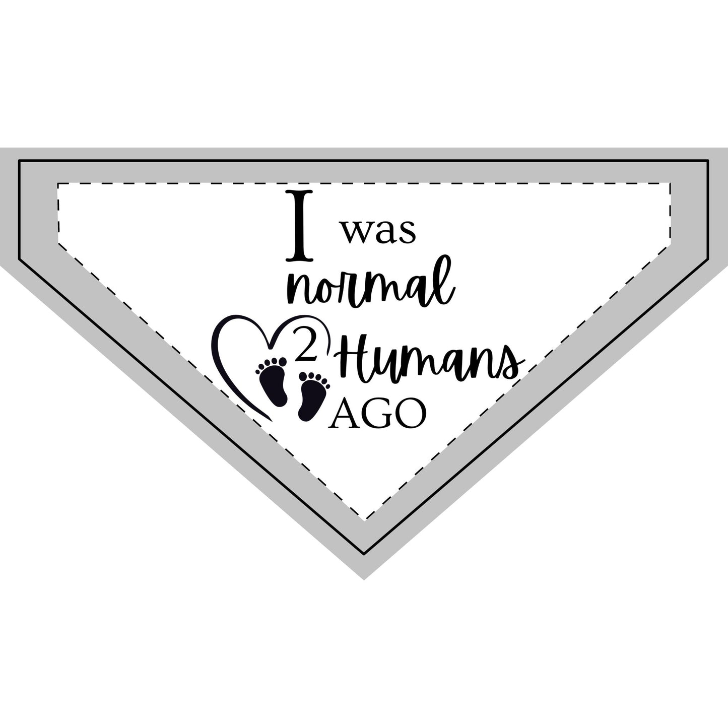 I Was Normal 2 Humans Ago - Boxer Dog Pet Bandana
