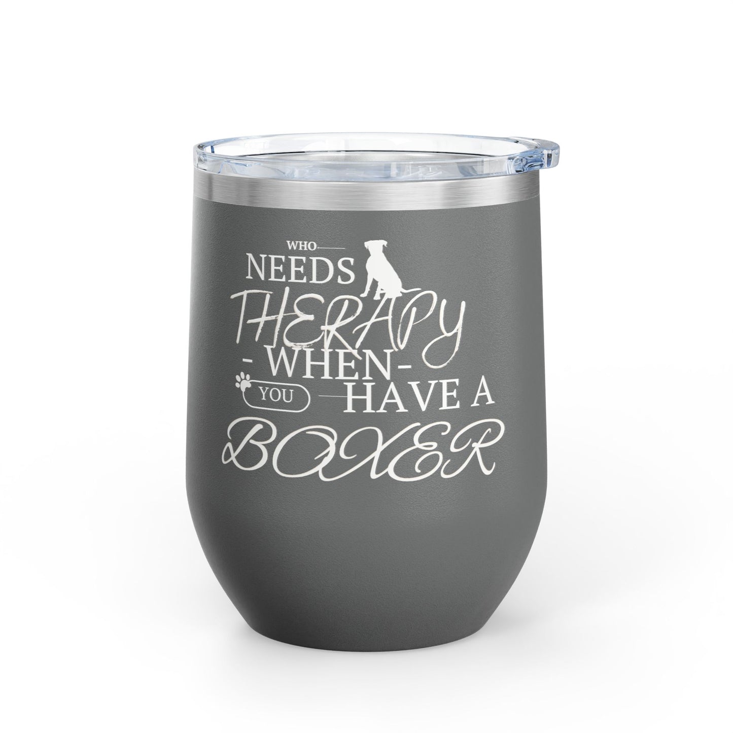Who Needs Therapy When You Have a Boxer - Boxer Dog Wine Tumbler