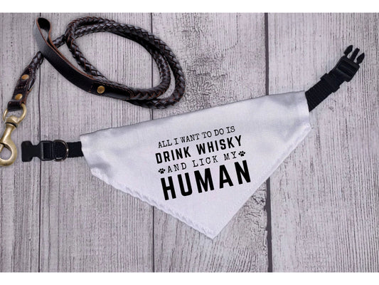 All I Want To Do Is Drink Whisky and Lick My Human - Boxer Dog Pet Bandana