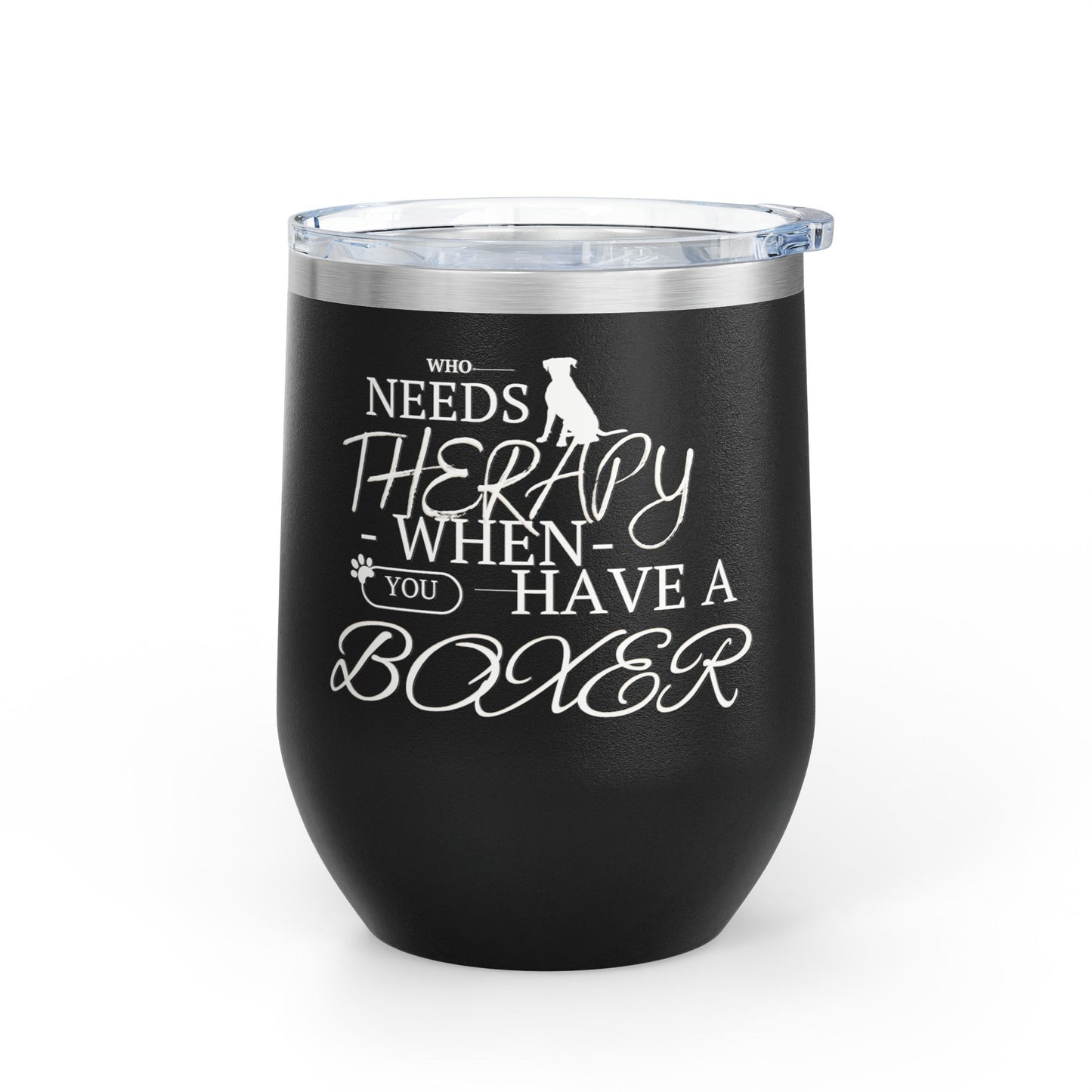 Who Needs Therapy When You Have a Boxer - Boxer Dog Wine Tumbler