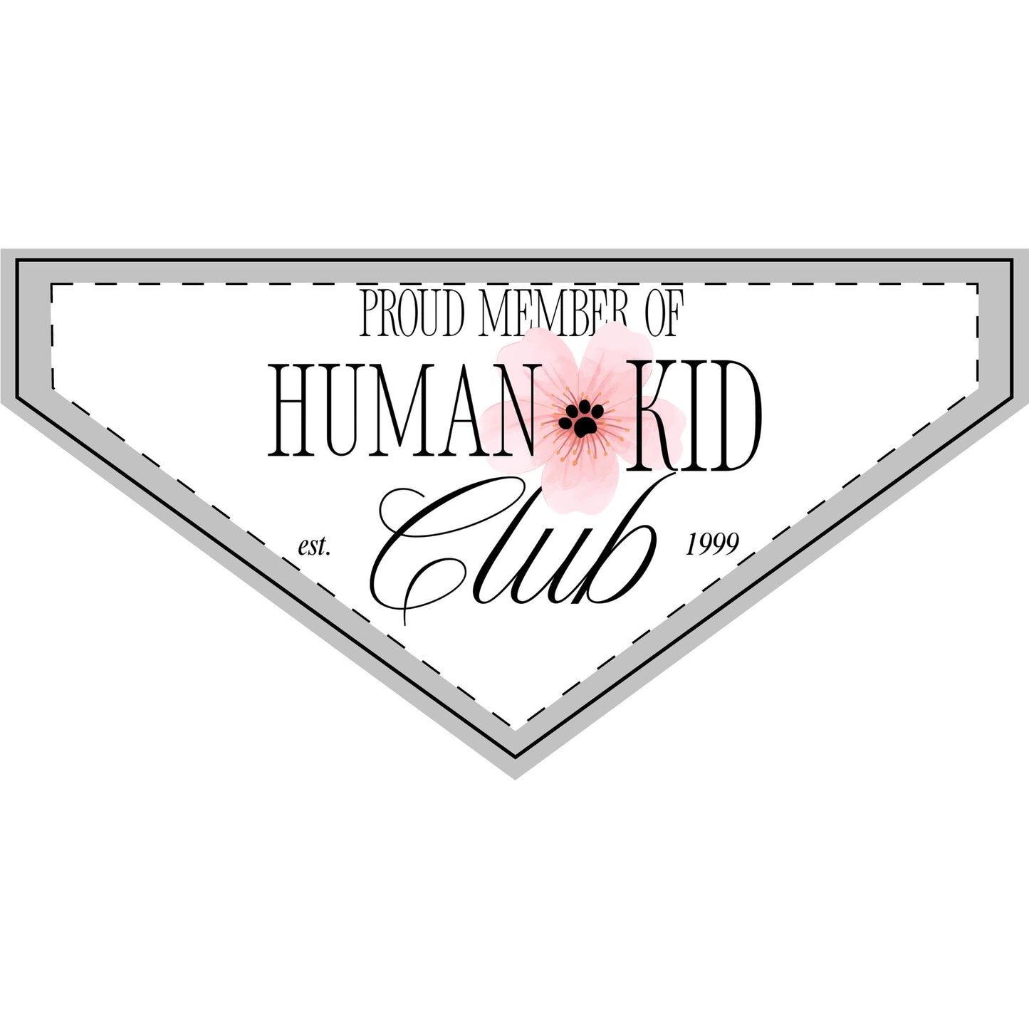 Proud Member of Human Kid Club – Pet Bandana