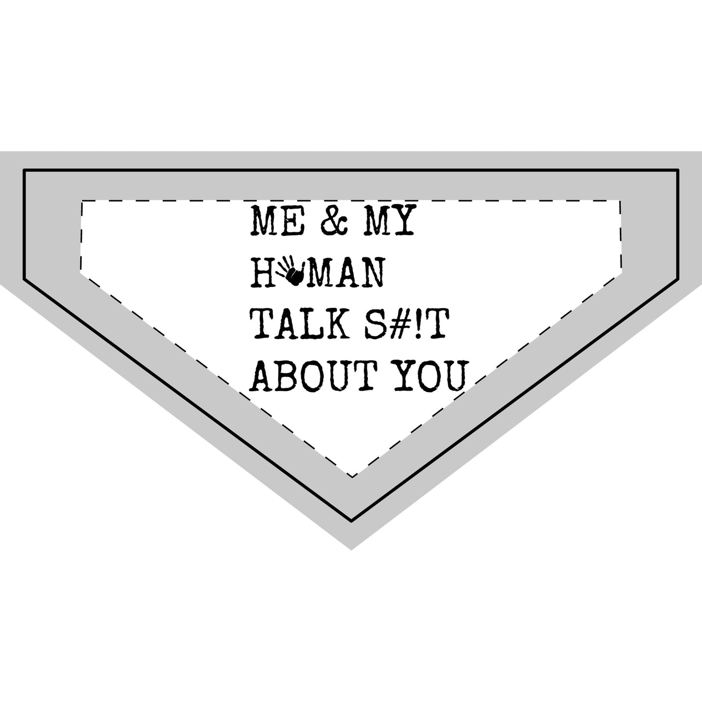 Me And My Human Talk SH  About You – Pet Bandana