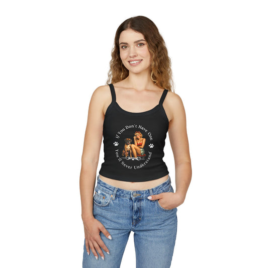 If You Don't Have One You'll Never Understand - Boxer Dog Tank Top