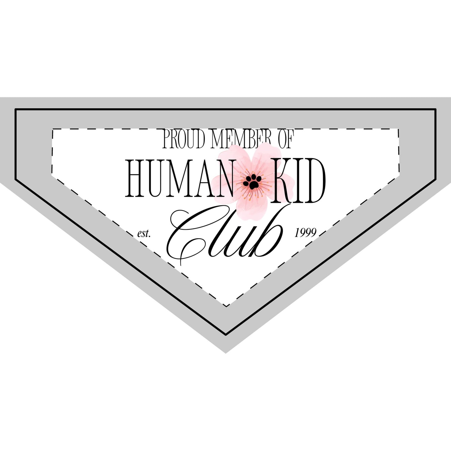 Proud Member of Human Kid Club – Pet Bandana