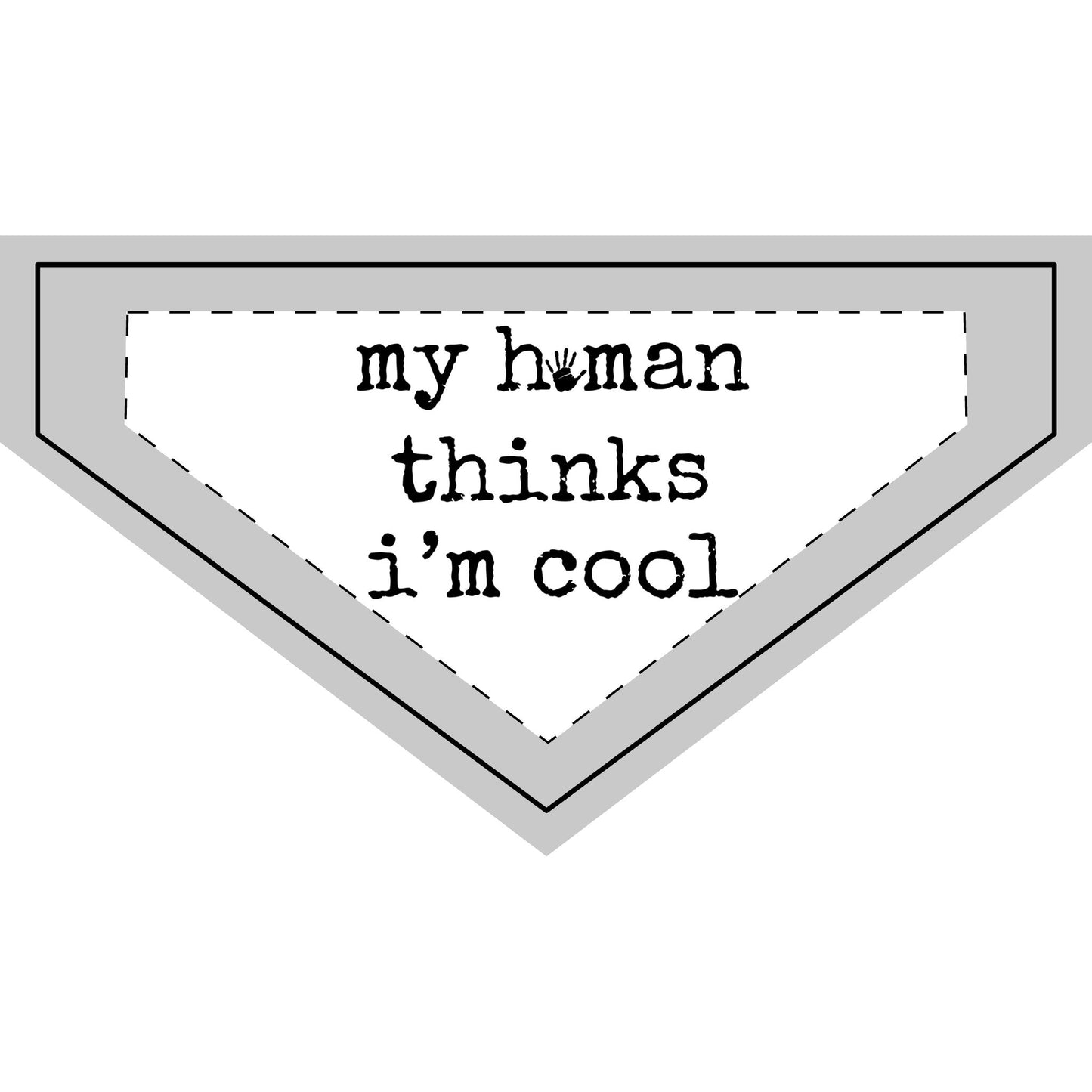 My Human Thinks I'm Cool - Boxer Dog Pet Bandana