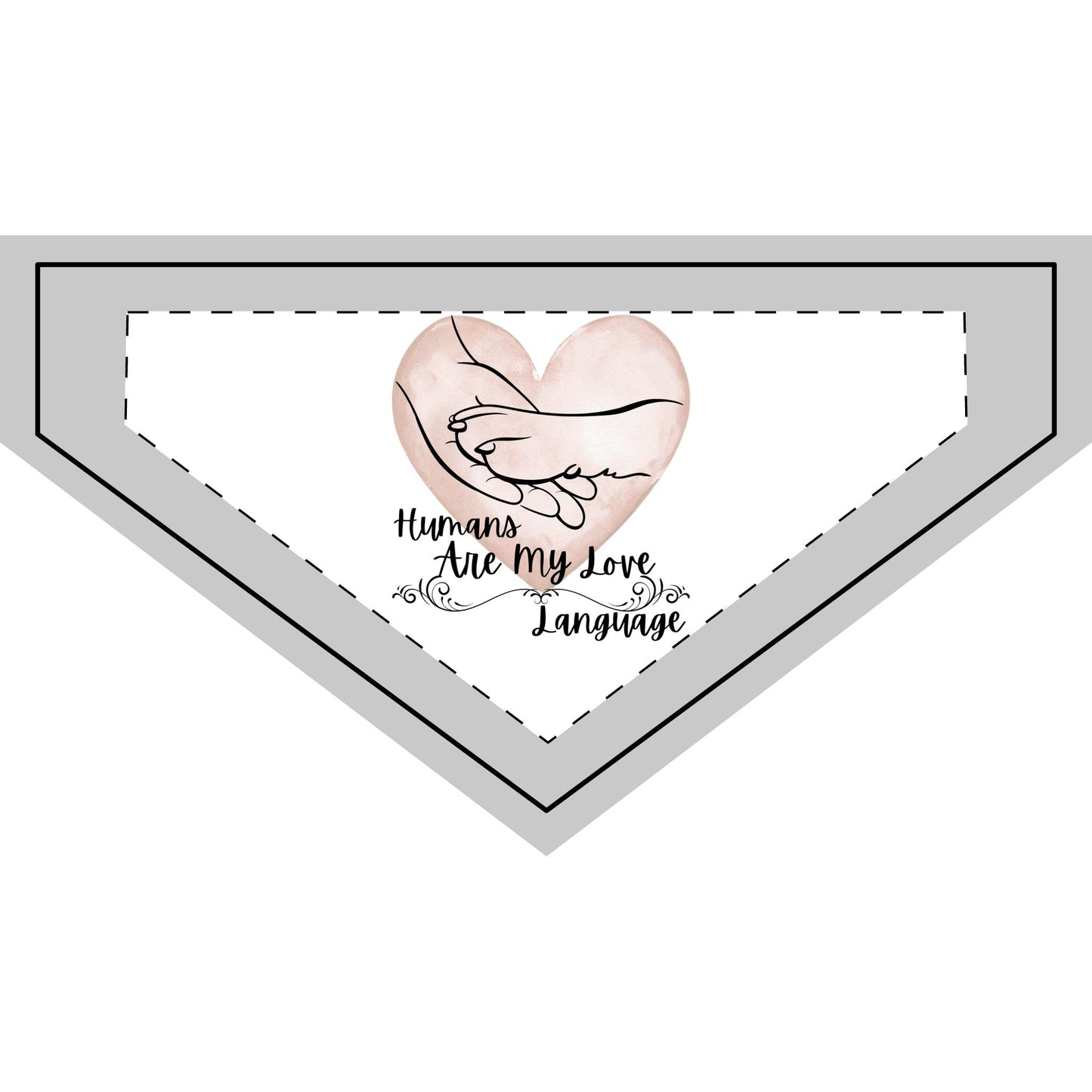 Humans Are My Love Language – Pet Bandana