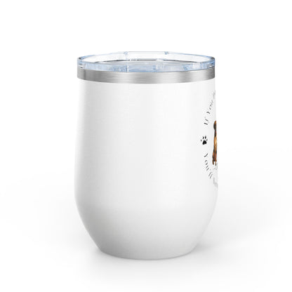 If You Don't Have One You'll Never Understand - Boxer Dog Wine Tumbler