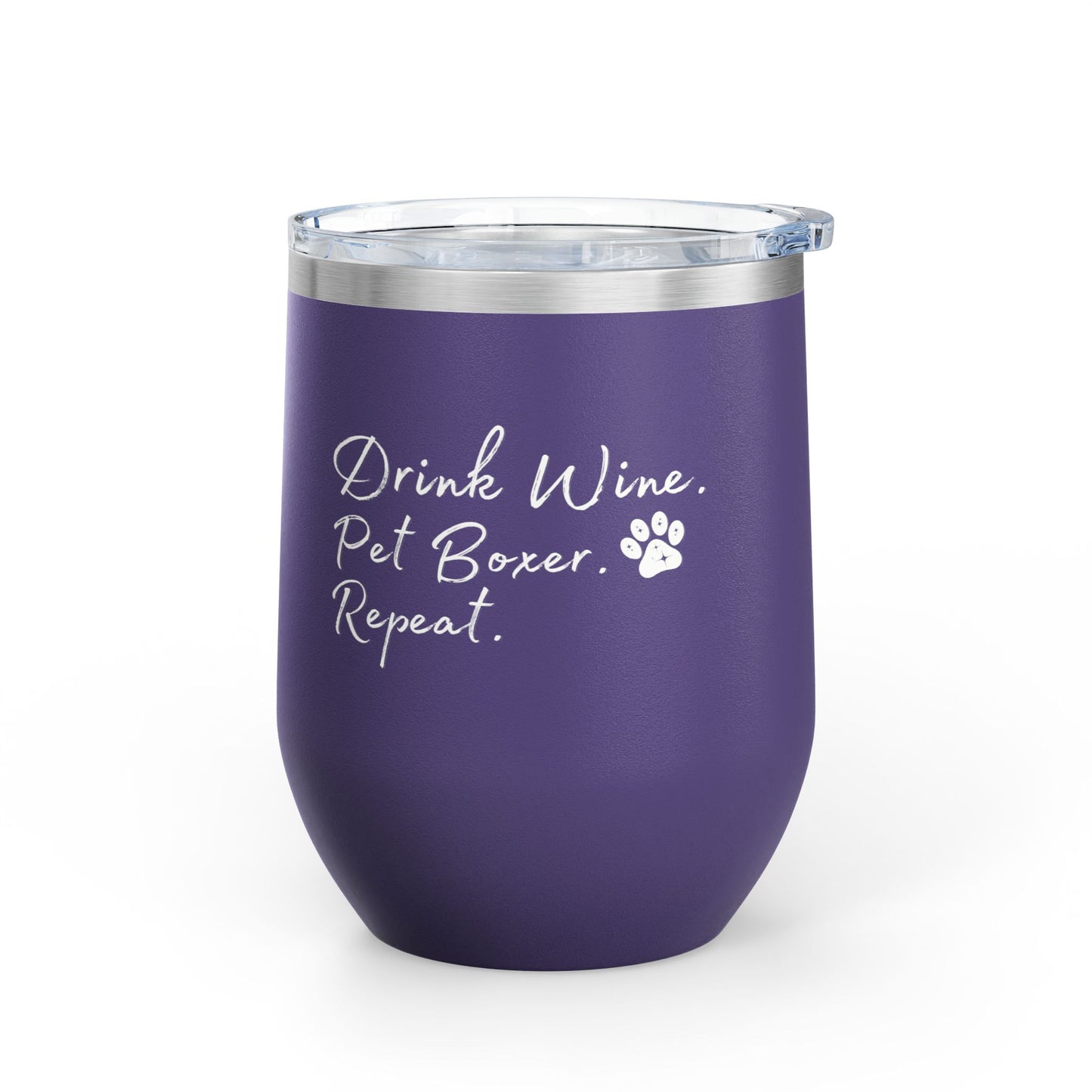 Drink Wine Pet Boxer Repeat - Boxer Dog Wine Tumbler
