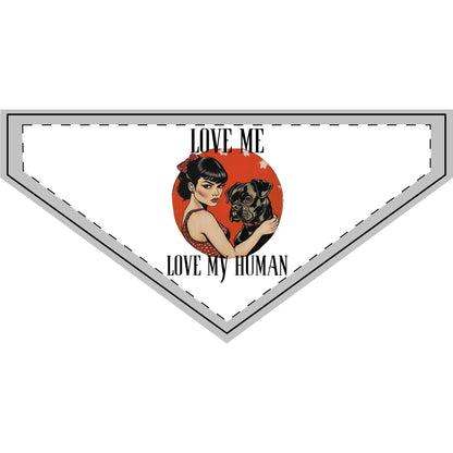 Love Me Love My Human – Pet Bandana