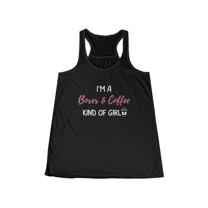 I'm A Boxer and Coffee Kind of Girl- Women's Flowy Racerback Tank Top