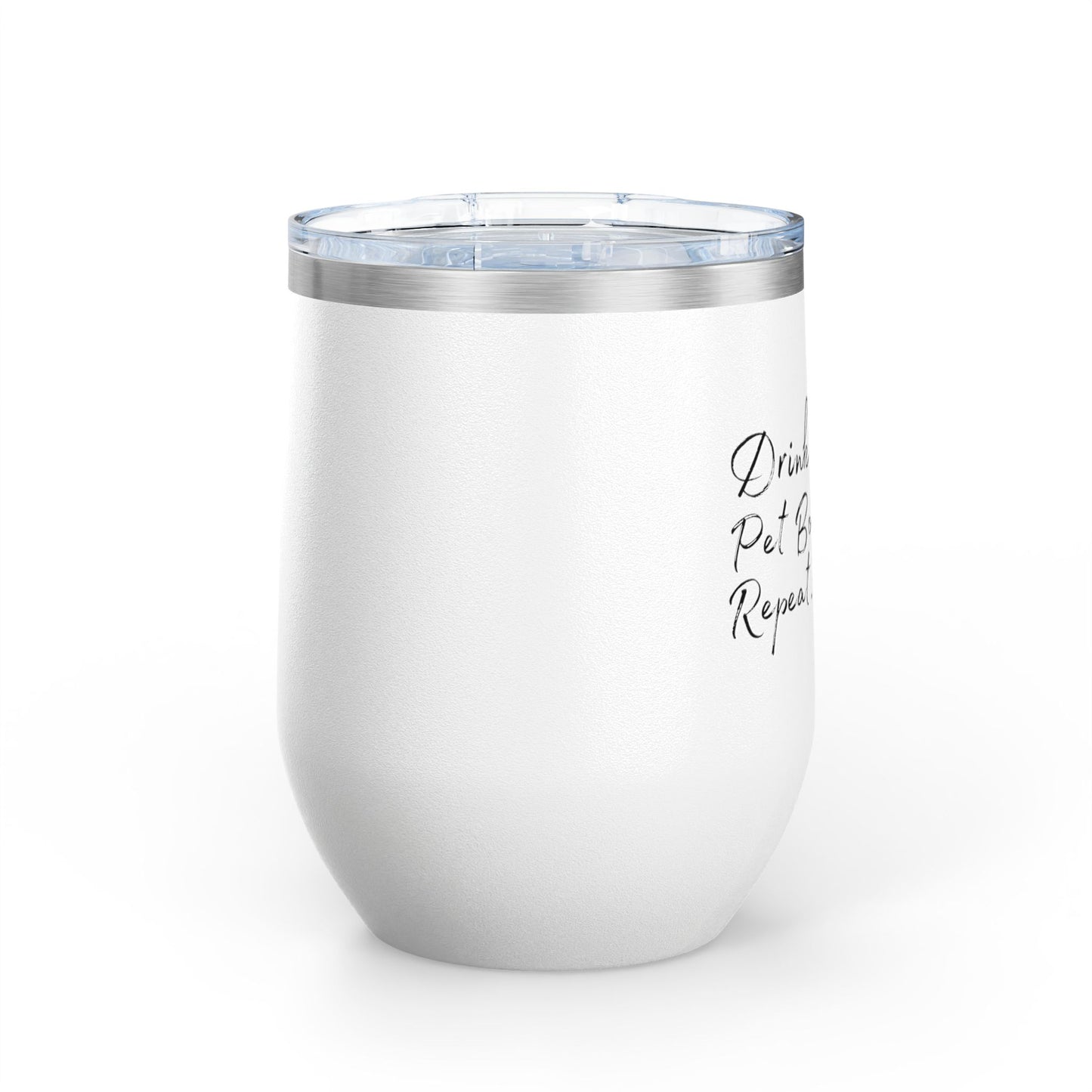 Drink Wine Pet Boxer Repeat - Boxer Dog Wine Tumbler