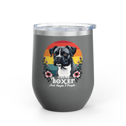 I Like My Boxer and Maybe 3 People (Pink Flower) - Boxer Dog Wine Tumbler