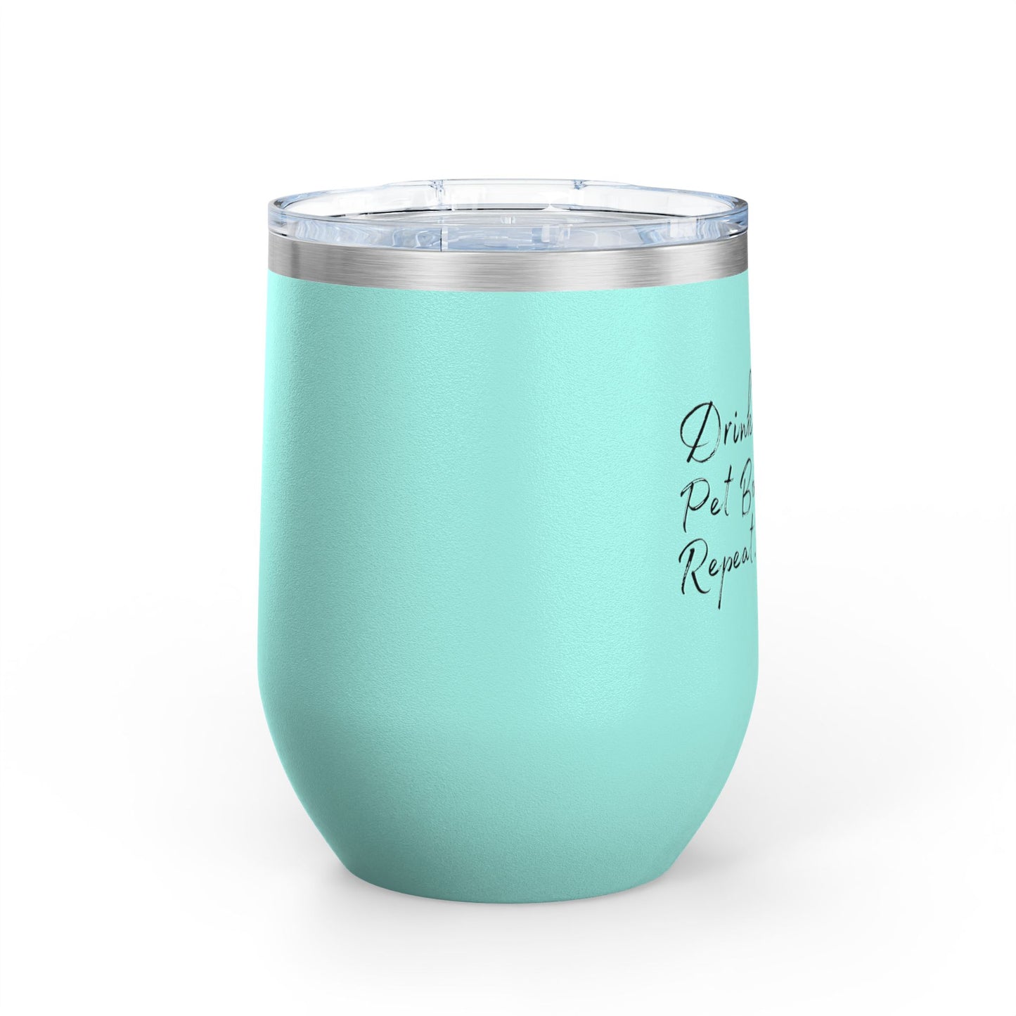 Drink Wine Pet Boxer Repeat - Boxer Dog Wine Tumbler