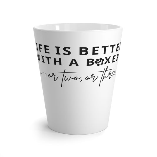 Life is better with a boxer, 2 or 3... - Boxer Dog Latte Mug