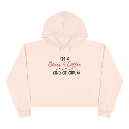 I'm A Boxer & Coffee Kind Of Girl – Boxer Dog Crop Hoodie