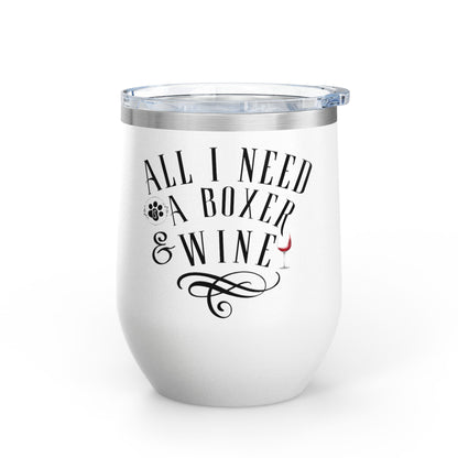 All I Need Is A Boxer & Wine - Boxer Dog Wine Tumbler