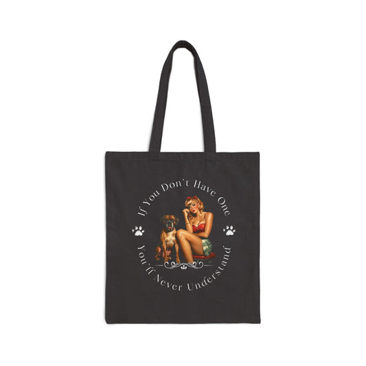 If You Don’t Have One You’ll Never Understand Tote Bag – Boxer Dog Nation Pin-Up Style, Dog Lover Gift, Retro Pet Mom Bag