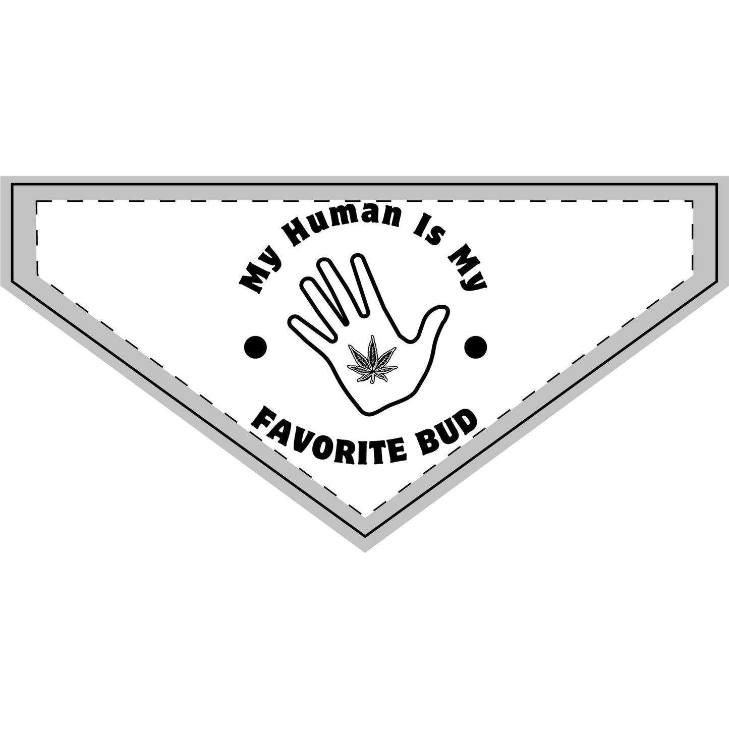 My Human Is My Favorite Bud - Boxer Dog Bandana
