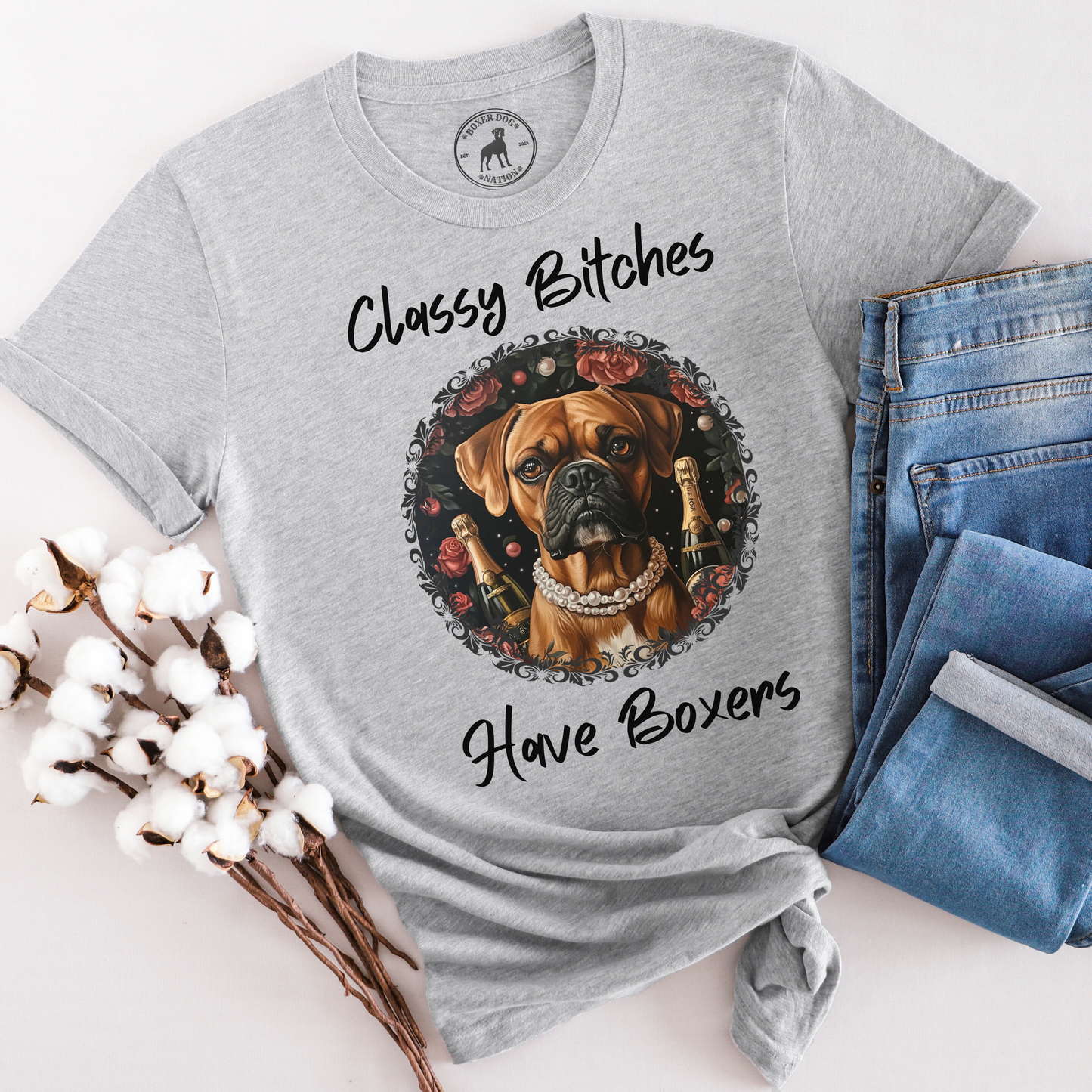 Classy Bitches Have Boxers- Classic All-Gender T-Shirt