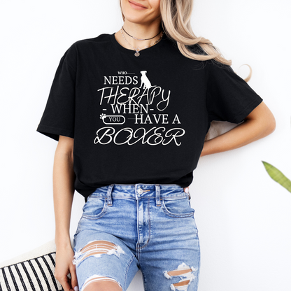 Who Needs Therapy When You Have a Boxer - Boxer Dog Classic T-Shirt