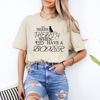 Who Needs Therapy When You Have a Boxer - Boxer Dog Classic T-Shirt