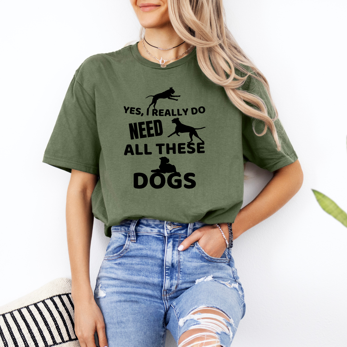 Yes, I Really Do Need All These Dogs - Classic T-Shirt