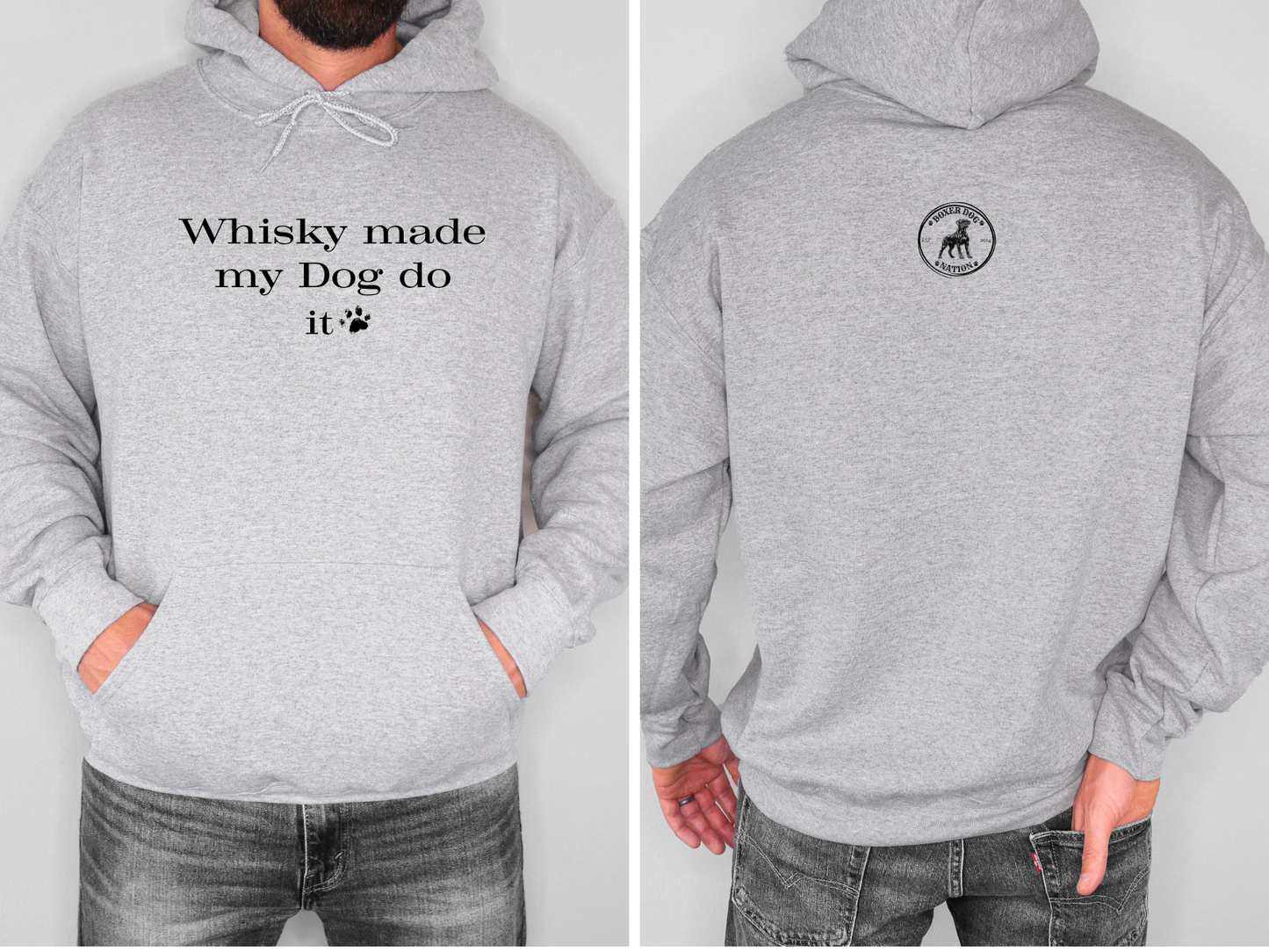 Whisky Made My Do Do It - Boxer Dog Hoodie