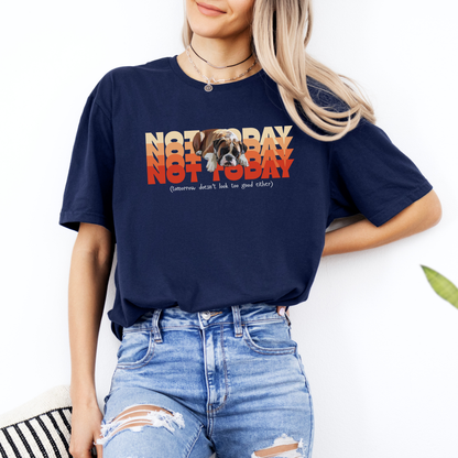 Not Today (and tomrrow doesn't look too good either)_Orange - Boxer Dog Classic T-Shirt