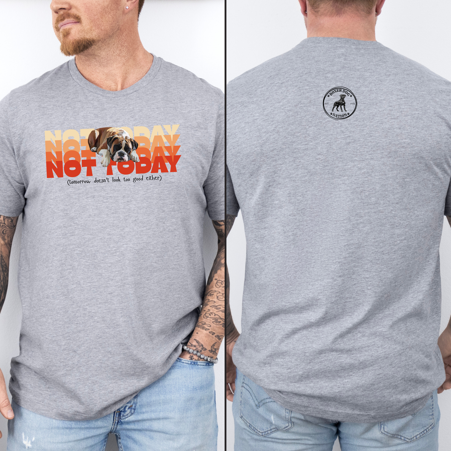 Not Today (and tomrrow doesn't look too good either)_Orange - Boxer Dog Classic T-Shirt