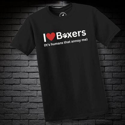 I ❤️ Boxers (It’s Humans That Annoy Me) - Boxer Dog Classic T-Shirt