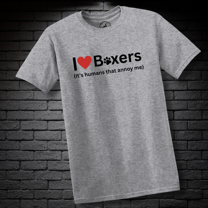 I ❤️ Boxers (It’s Humans That Annoy Me) - Boxer Dog Classic T-Shirt