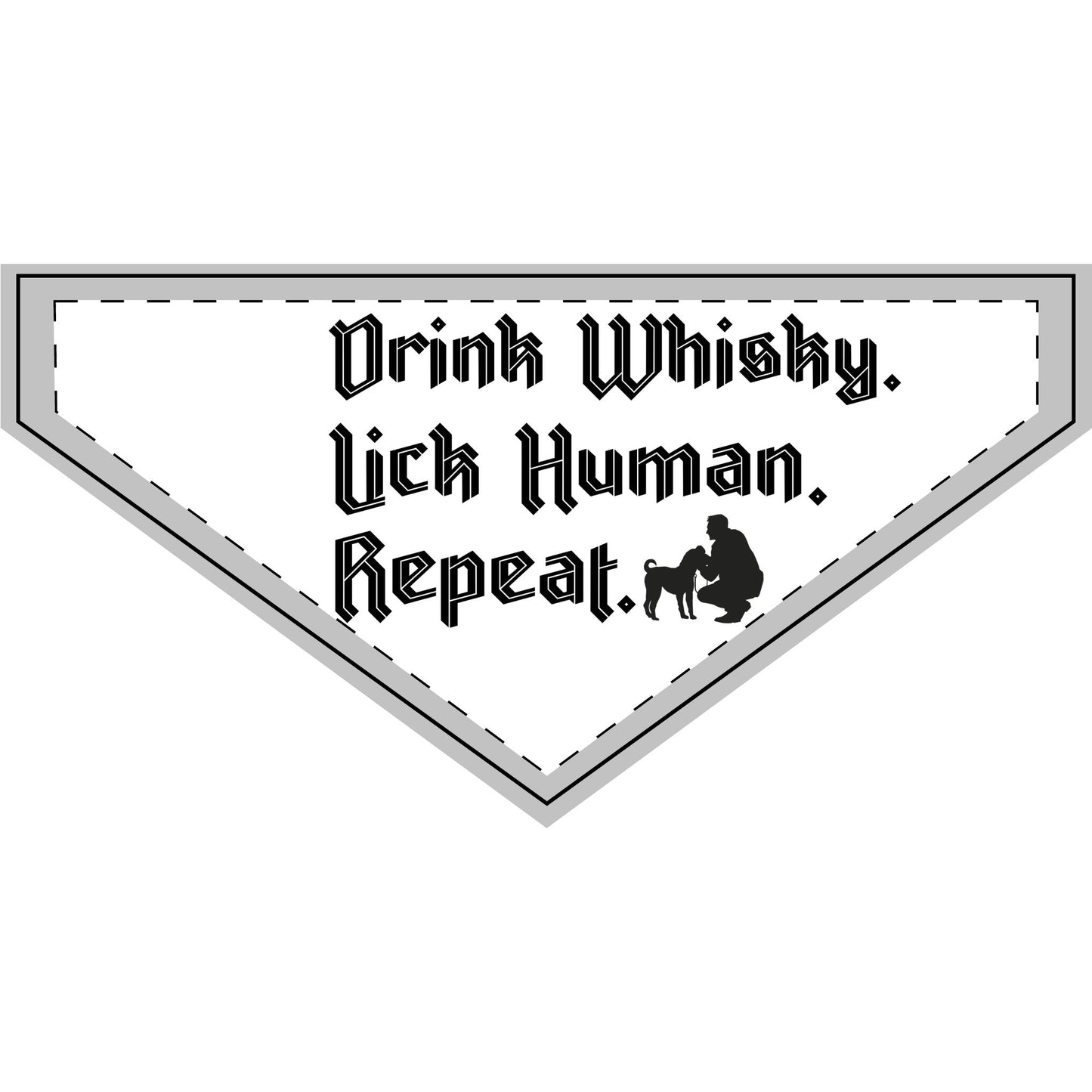 Drink Whisky. Lick Human. Repeat. - Boxer Dog Pet Bandana