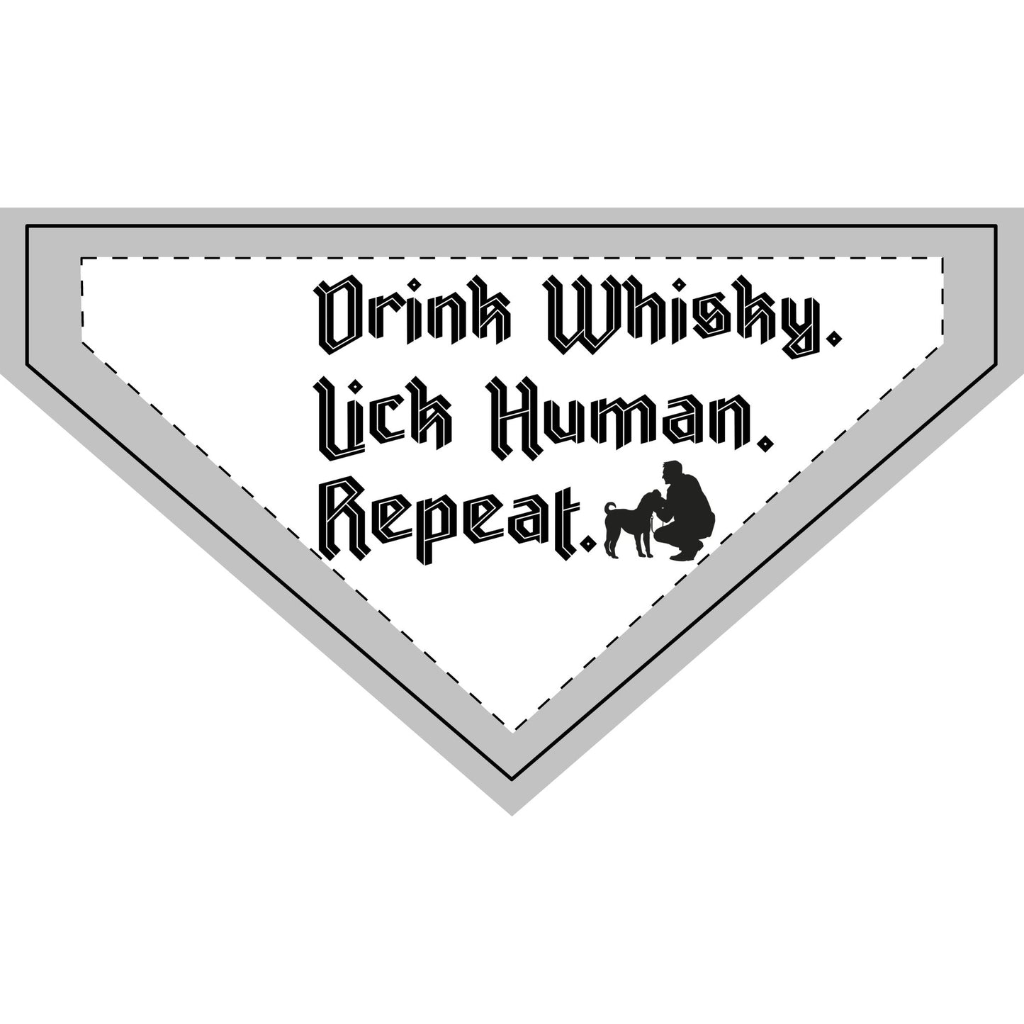 Drink Whisky. Lick Human. Repeat. - Boxer Dog Pet Bandana