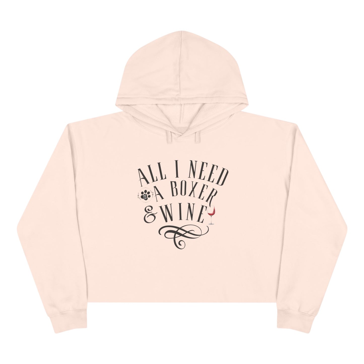 All I Need Is A Boxer & Wine – Boxer Dog Crop Hoodie