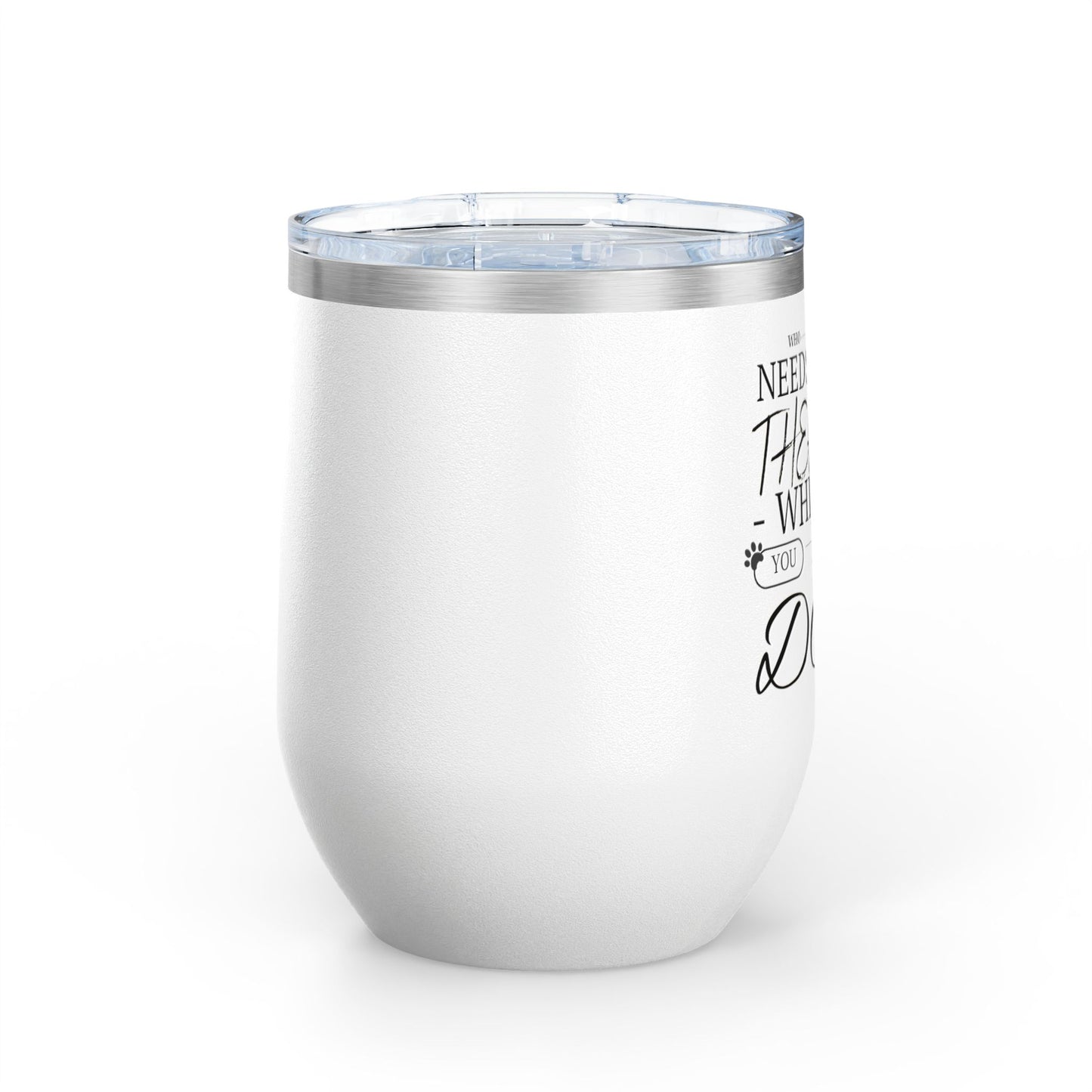Who Needs Therapy When You Have a Dog - Boxer Dog Wine Tumbler