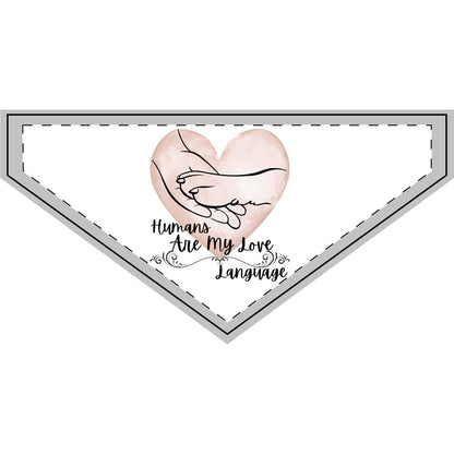 Humans Are My Love Language – Pet Bandana